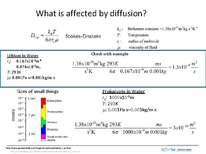 What is affected by diffusion? Stokes-Einstein Lithium in Water rc: 0. 167 x 10