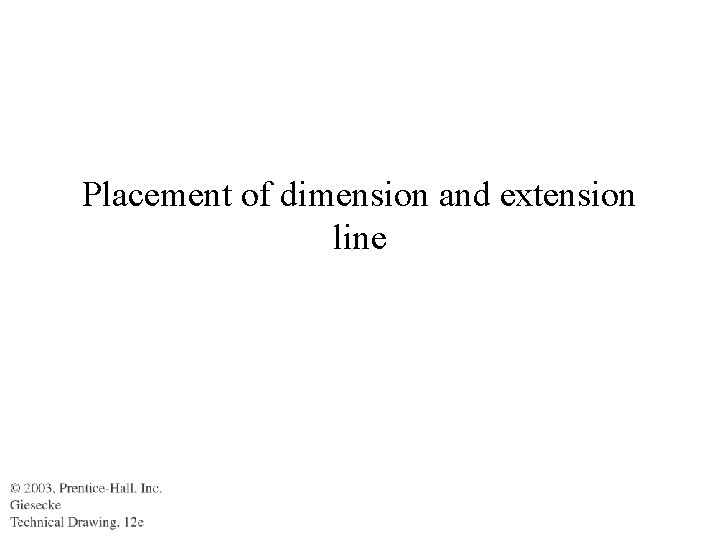 Placement of dimension and extension line 