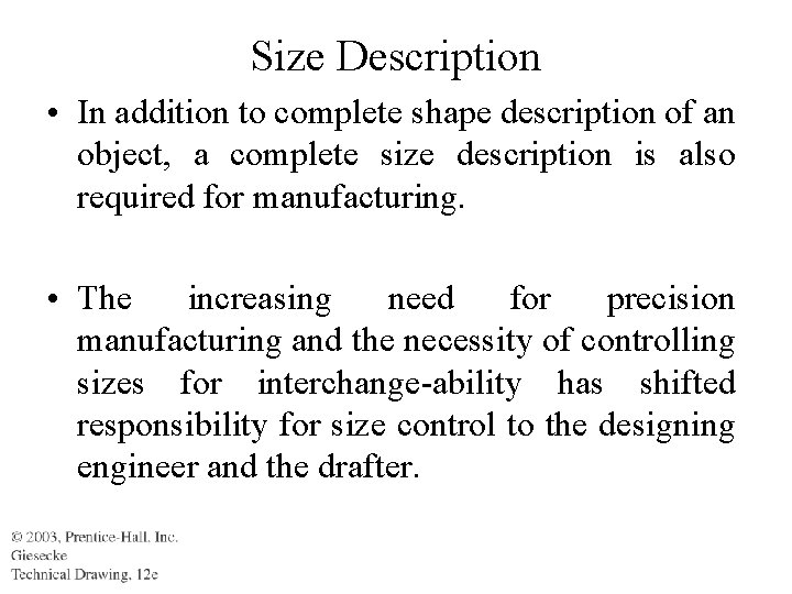 Size Description • In addition to complete shape description of an object, a complete