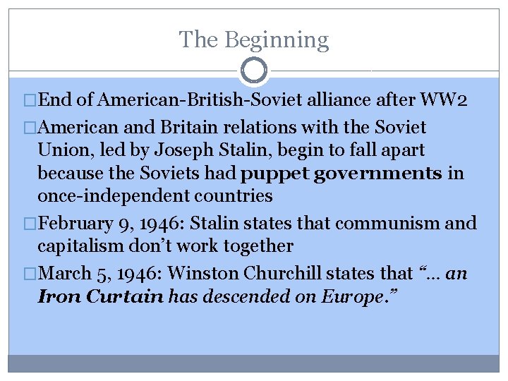 The Beginning �End of American-British-Soviet alliance after WW 2 �American and Britain relations with