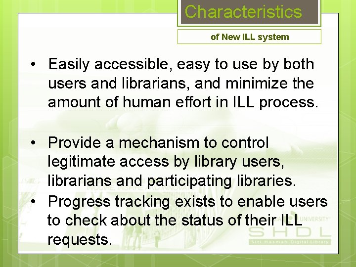 Characteristics of New ILL system • Easily accessible, easy to use by both users