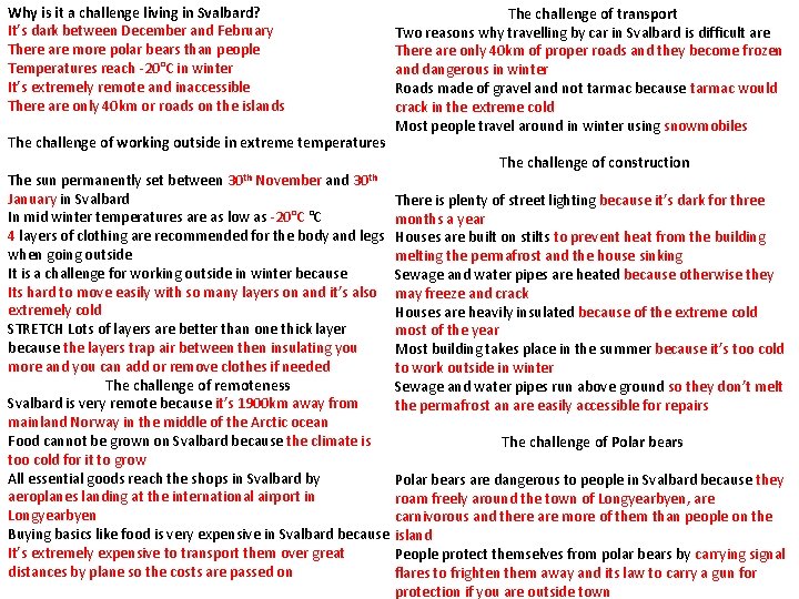 Why is it a challenge living in Svalbard? It’s dark between December and February