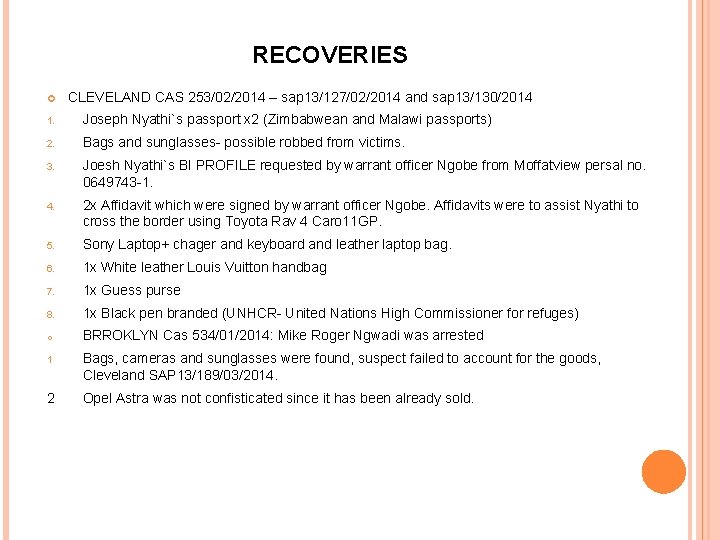 RECOVERIES CLEVELAND CAS 253/02/2014 – sap 13/127/02/2014 and sap 13/130/2014 1. Joseph Nyathi`s passport