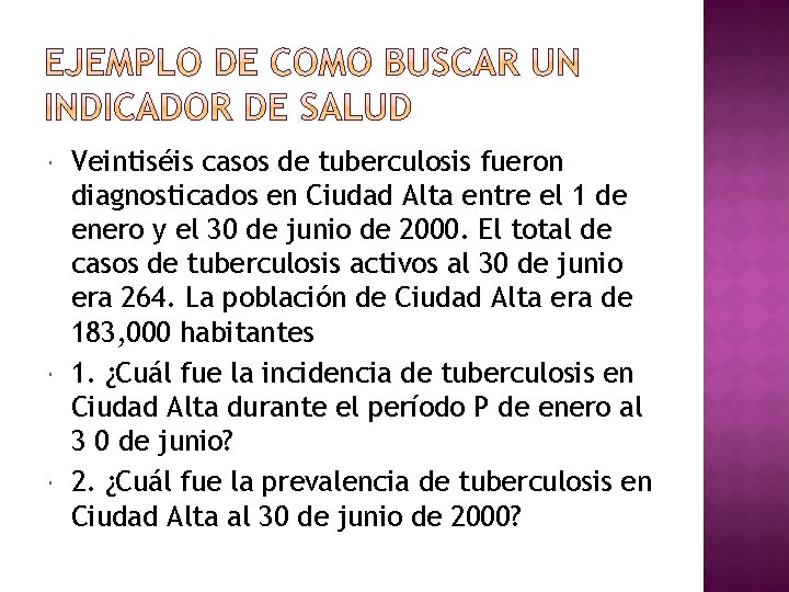  Veintiséis casos de tuberculosis fueron diagnosticados en Ciudad Alta entre el 1 de