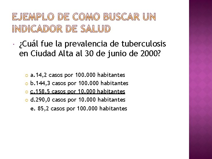  ¿Cuál fue la prevalencia de tuberculosis en Ciudad Alta al 30 de junio