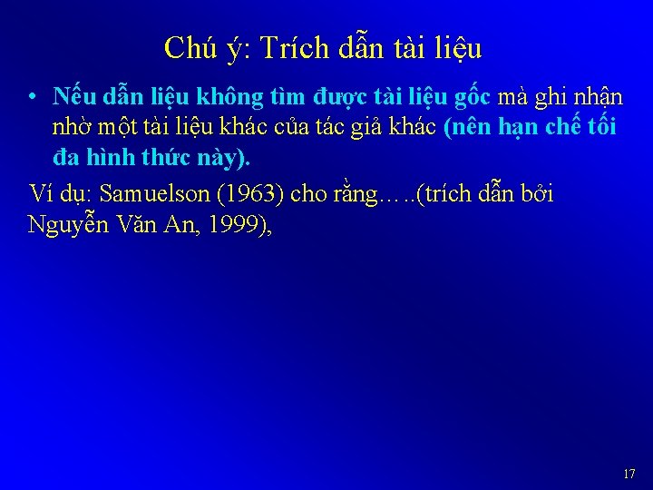 Chú ý: Trích dẫn tài liệu • Nếu dẫn liệu không tìm được tài