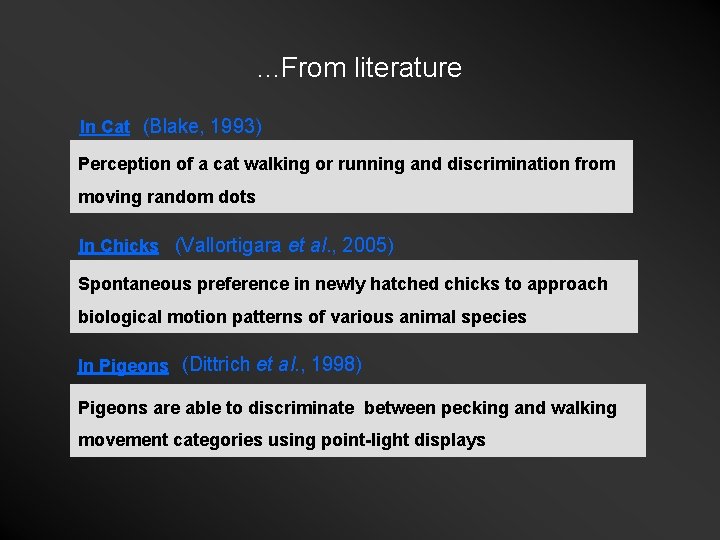 . . . From literature In Cat (Blake, 1993) Perception of a cat walking