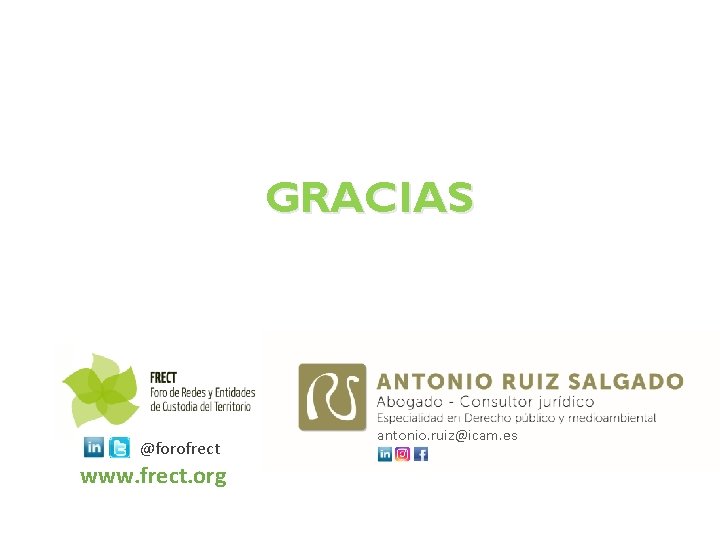 GRACIAS @forofrect www. frect. org antonio. ruiz@icam. es 