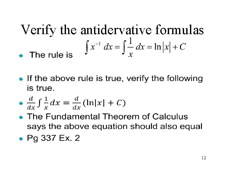 Verify the antidervative formulas • 12 