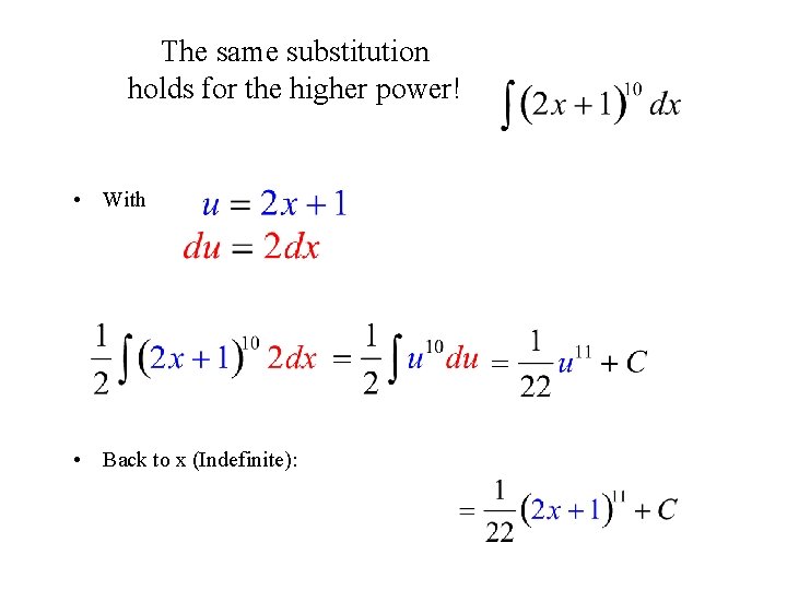 The same substitution holds for the higher power! • With • Back to x