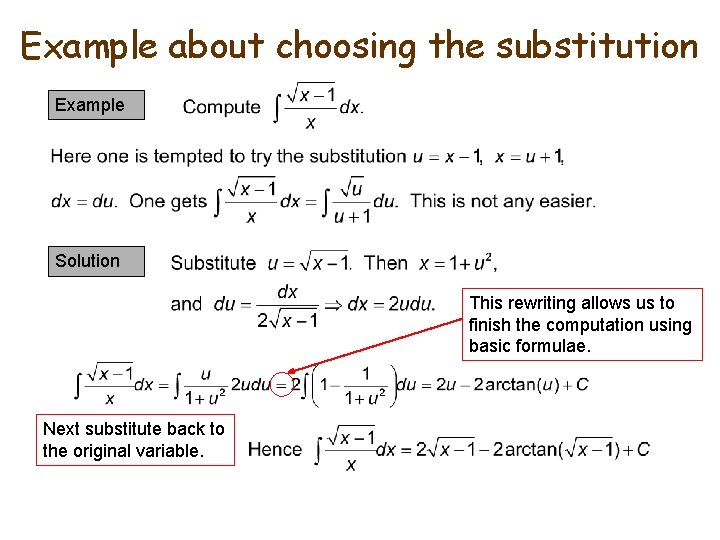 Example about choosing the substitution Example Solution This rewriting allows us to finish the