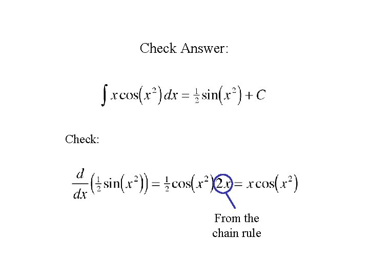 Check Answer: Check: From the chain rule 
