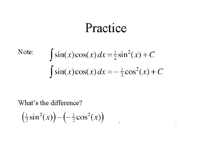 Practice Note: What’s the difference? 