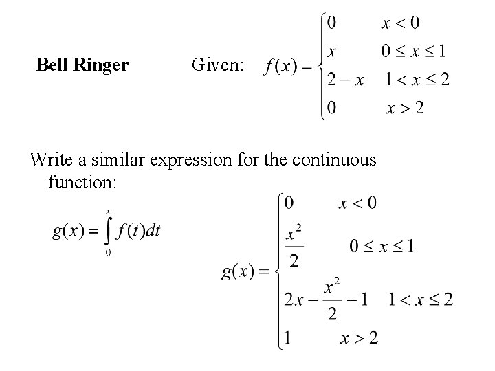 Bell Ringer Given: Write a similar expression for the continuous function: 