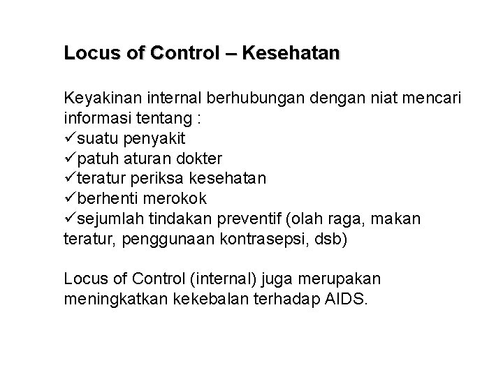 Locus of Control – Kesehatan Keyakinan internal berhubungan dengan niat mencari informasi tentang :
