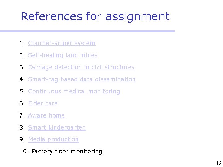 References for assignment 1. Counter-sniper system 2. Self-healing land mines 3. Damage detection in