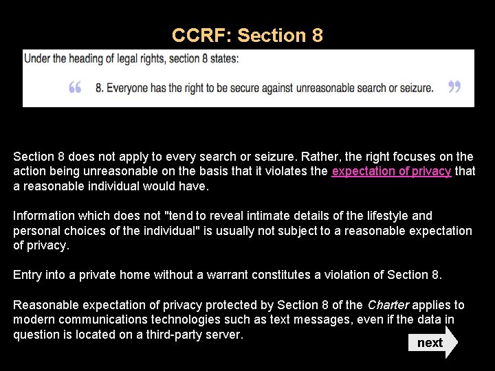 CCRF: Section 8 does not apply to every search or seizure. Rather, the right