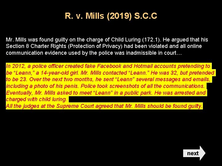 R. v. Mills (2019) S. C. C Mr. Mills was found guilty on the