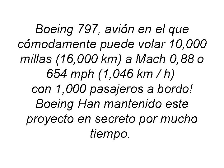 Boeing 797, avión en el que cómodamente puede volar 10, 000 millas (16, 000