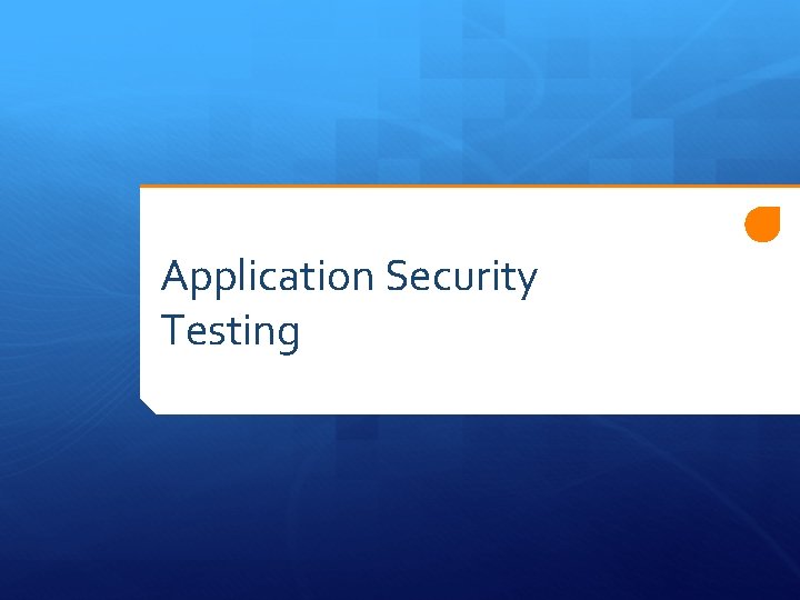 Application Security Testing 