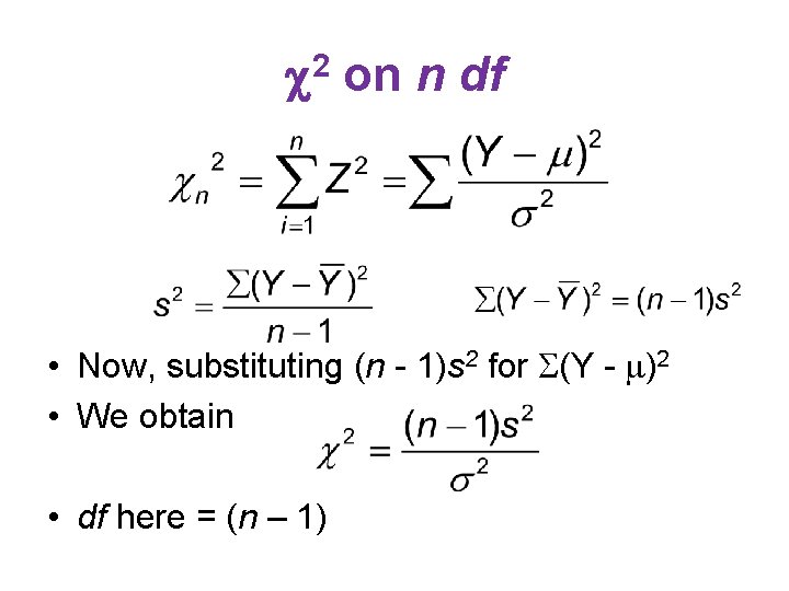  2 on n df • Now, substituting (n - 1)s 2 for (Y