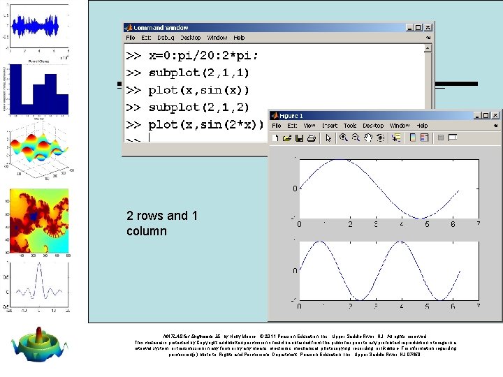 2 rows and 1 column MATLAB for Engineers 3 E, by Holly Moore. ©