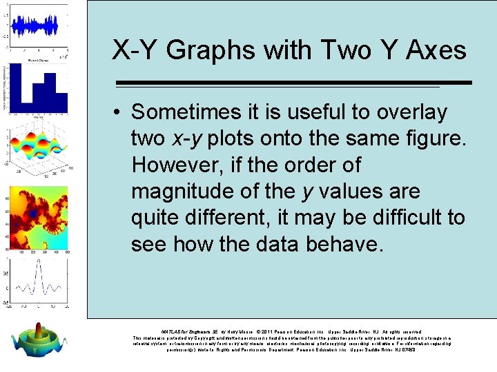 X-Y Graphs with Two Y Axes • Sometimes it is useful to overlay two