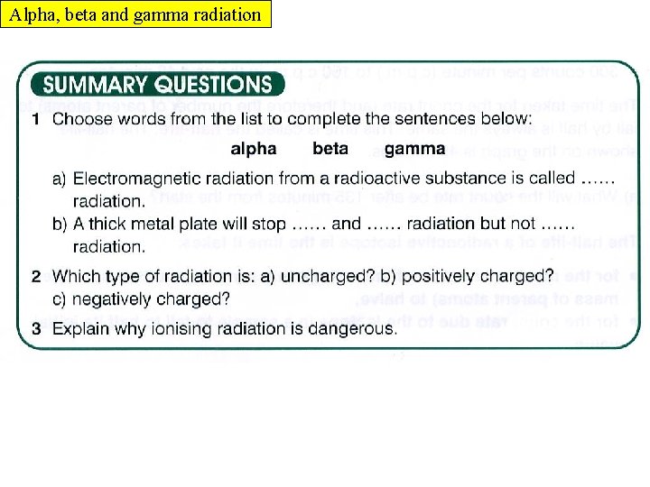 Alpha, beta and gamma radiation 