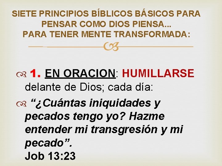 SIETE PRINCIPIOS BÍBLICOS BÁSICOS PARA PENSAR COMO DIOS PIENSA. . . PARA TENER MENTE