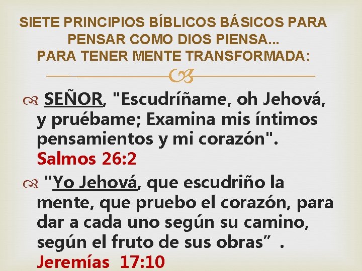 SIETE PRINCIPIOS BÍBLICOS BÁSICOS PARA PENSAR COMO DIOS PIENSA. . . PARA TENER MENTE