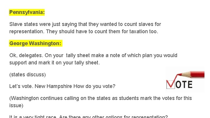 Pennsylvania: Slave states were just saying that they wanted to count slaves for representation.