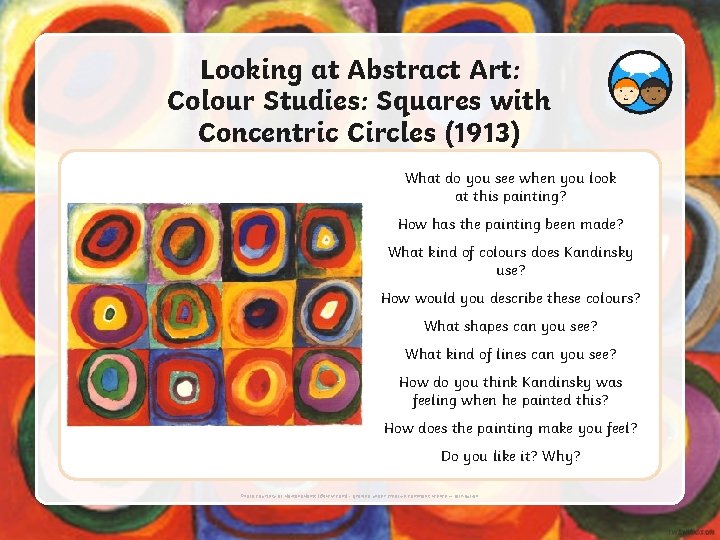 Looking at Abstract Art: Colour Studies: Squares with Concentric Circles (1913) What do you
