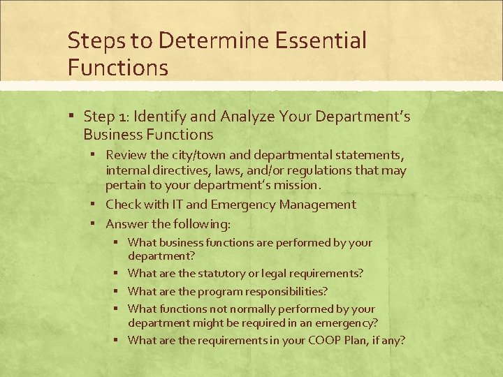 Steps to Determine Essential Functions ▪ Step 1: Identify and Analyze Your Department’s Business