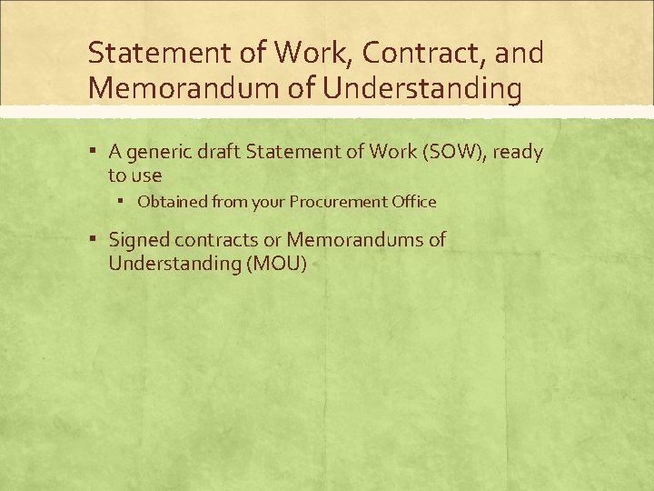 Statement of Work, Contract, and Memorandum of Understanding ▪ A generic draft Statement of