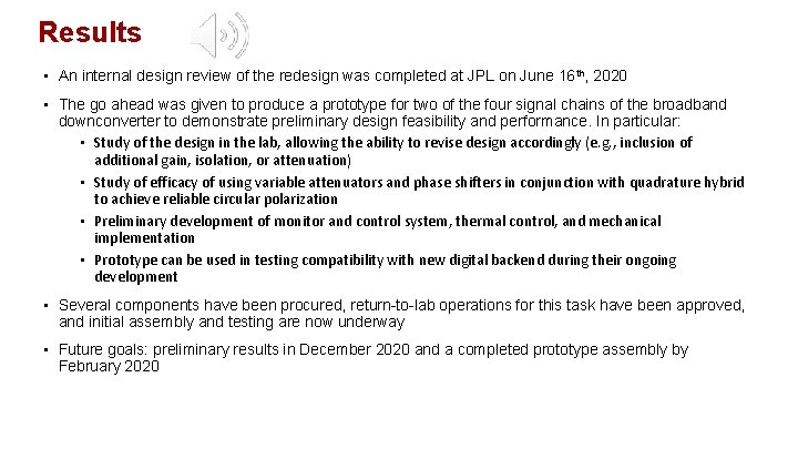 Results • An internal design review of the redesign was completed at JPL on
