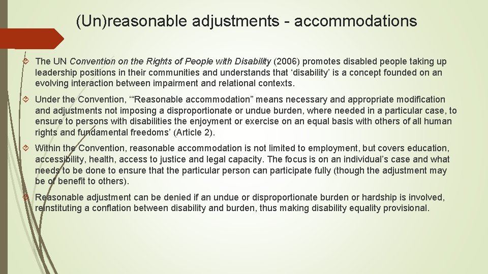 (Un)reasonable adjustments - accommodations The UN Convention on the Rights of People with Disability