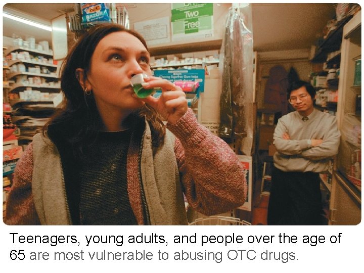 Teenagers, young adults, and people over the age of 65 are most vulnerable to
