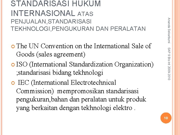 STANDARISASI HUKUM INTERNASIONAL ATAS UN Convention on the International Sale of Goods (sales agreement)