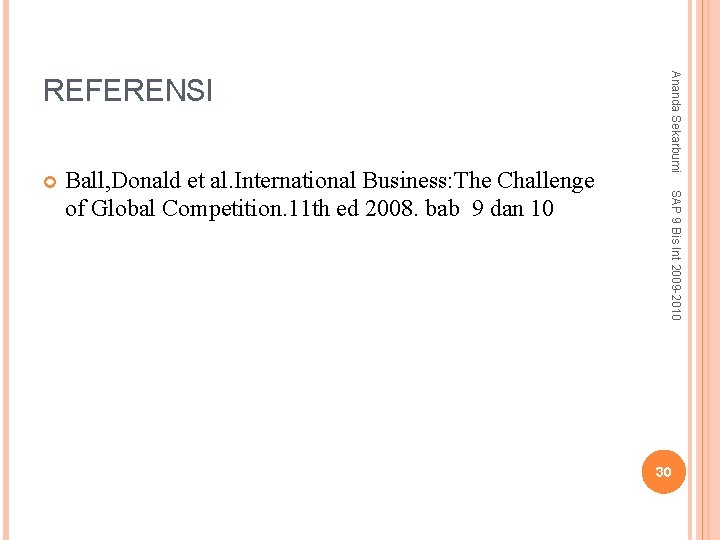 Ball, Donald et al. International Business: The Challenge of Global Competition. 11 th ed