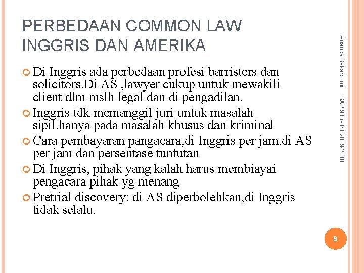 Ananda Sekarbumi PERBEDAAN COMMON LAW INGGRIS DAN AMERIKA Di SAP 9 Bis Int 2009