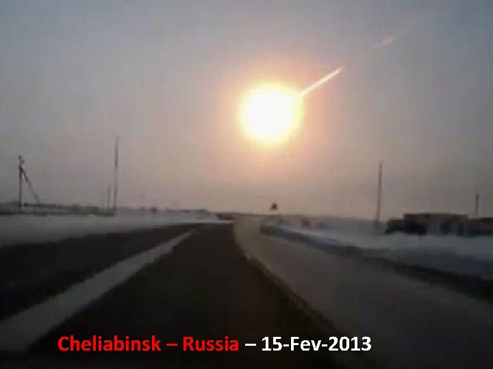 Cheliabinsk – Russia – 15 -Fev-2013 