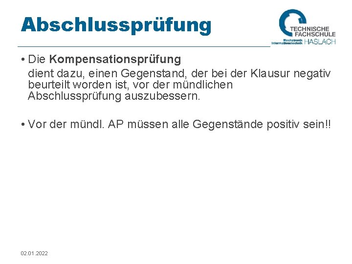 Abschlussprüfung • Die Kompensationsprüfung dient dazu, einen Gegenstand, der bei der Klausur negativ beurteilt