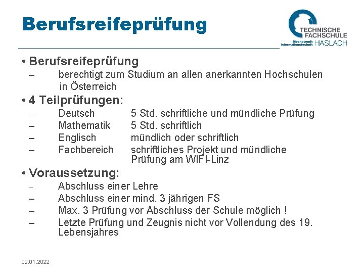 Berufsreifeprüfung • Berufsreifeprüfung – berechtigt zum Studium an allen anerkannten Hochschulen in Österreich •