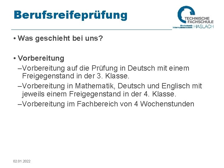 Berufsreifeprüfung • Was geschieht bei uns? • Vorbereitung –Vorbereitung auf die Prüfung in Deutsch