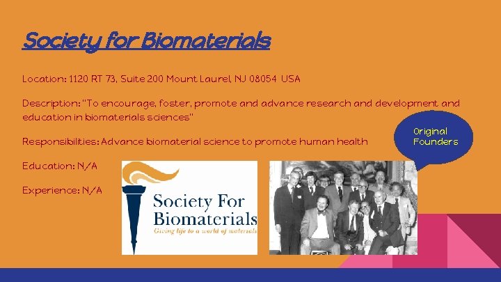 Society for Biomaterials Location: 1120 RT 73, Suite 200 Mount Laurel, NJ 08054 USA