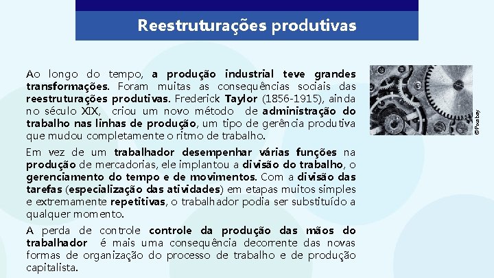 Ao longo do tempo, a produção industrial teve grandes transformações. Foram muitas as consequências