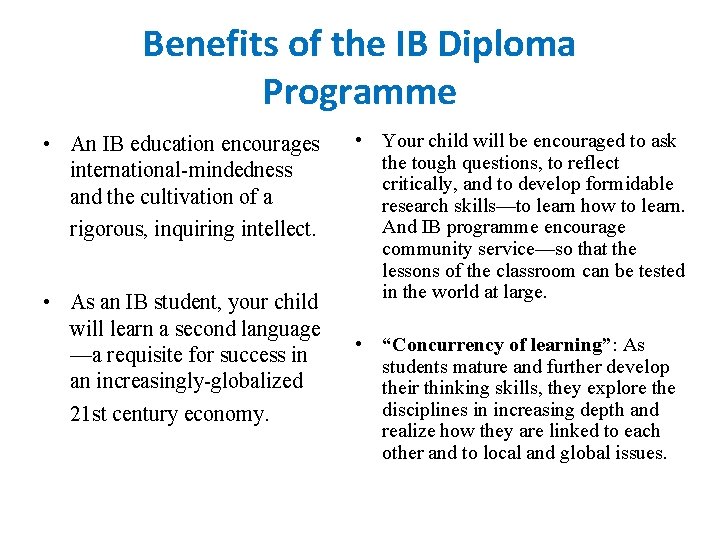 Benefits of the IB Diploma Programme • An IB education encourages international-mindedness and the Benefits of the IB Diploma Programme • An IB education encourages international-mindedness and the