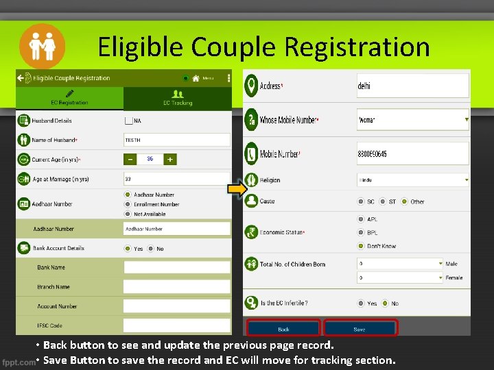 Eligible Couple Registration • Back button to see and update the previous page record.
