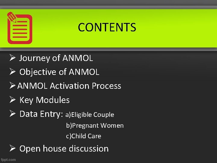 CONTENTS Ø Journey of ANMOL Ø Objective of ANMOL Ø ANMOL Activation Process Ø