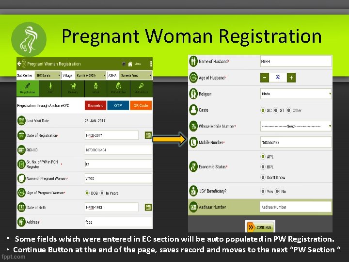 Pregnant Woman Registration • Some fields which were entered in EC section will be